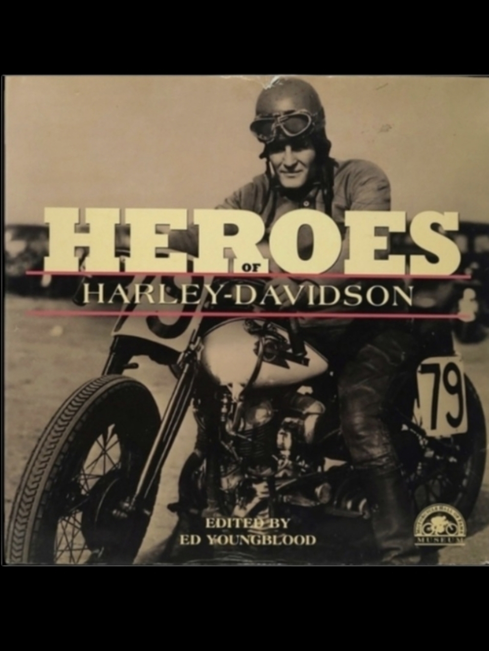 2003 HEROES OF HARLEY-DAVIDSON - MOTORCYCLE HALL OF FAME MUSEUM - ED YOU…
